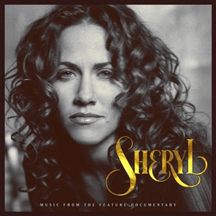 Kniha Sheryl Crow: Sheryl: Music from the Feature Documentary