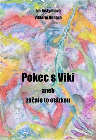 Pokec s Viki aneb začalo to otázkou