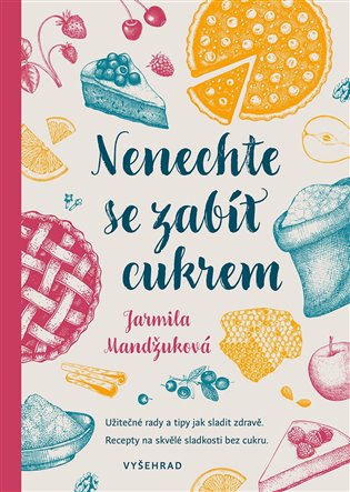 Nenechte se zabít cukrem koupíte na Kosmas.cz