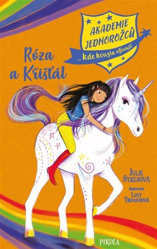 Akademie jednorožců: Róza a Křišťál koupíte na Kosmas.cz