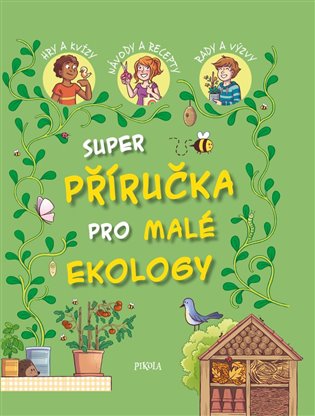 Super příručka pro malé ekology koupíte na Kosmas.cz