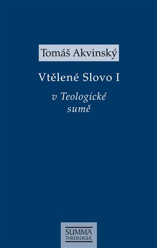 Vtělené Slovo I v Teologické sumě koupíte na Kosmas.cz