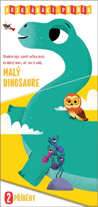 Kniha Sladce spi, zavři očka svá, krásný sen, ať se ti zdá, malý dinosaure