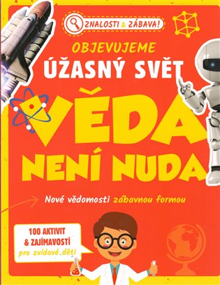 Kniha Objevujeme úžasný svět Věda není nuda