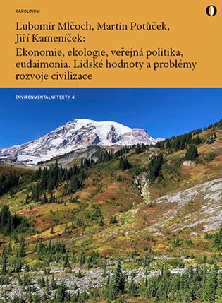 Kniha Ekonomie, ekologie, veřejná politika, eudaimonia. Lidské hodnoty a problémy rozvoje civilizace