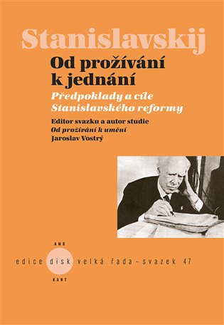 Od prožívání k umění - Předpoklady a cíle Stanislavského reformy koupíte na Kosmas.cz
