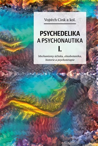 Psychedelie a psychonautika I. koupíte na Kosmas.cz