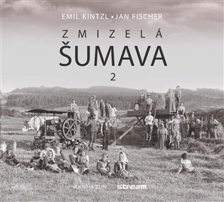 Zmizelá Šumava 2 koupíte na Kosmas.cz