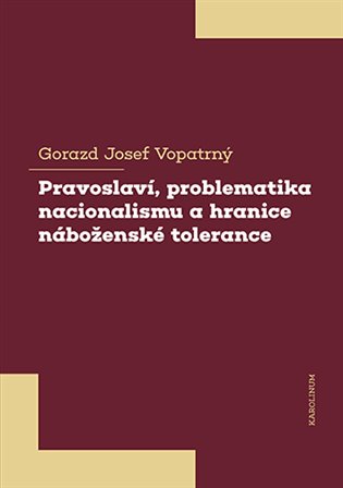 Kniha Pravoslaví, problematika nacionalismu a hranice náboženské tolerance