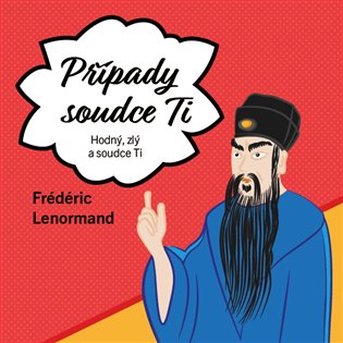 Případy Soudce Ti. Hodný, zlý a soudce Ti