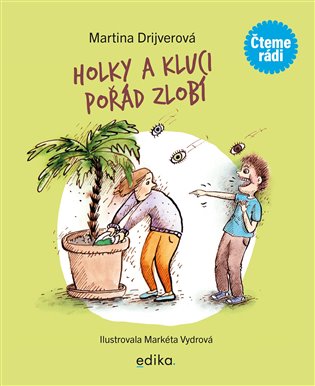 Holky a kluci pořád zlobí koupíte na Kosmas.cz