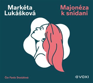 Majonéza k snídani, mp3 - Markéta Lukášková