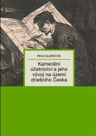 Kamerální účetnictví a jeho vývoj na území dnešního Česka koupíte na Kosmas.cz