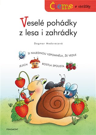 Veselé pohádky z lesa i zahrádky - Čteme s obrázky koupíte na Kosmas.cz