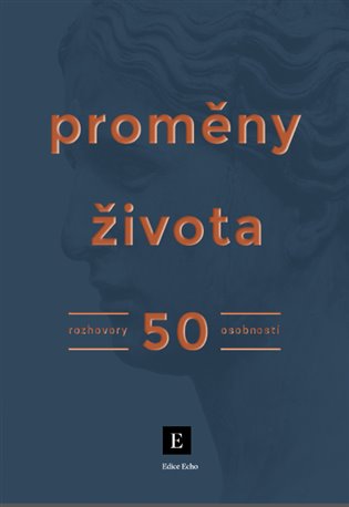 Proměny života - Rozhovory 50 osobností koupíte na Kosmas.cz