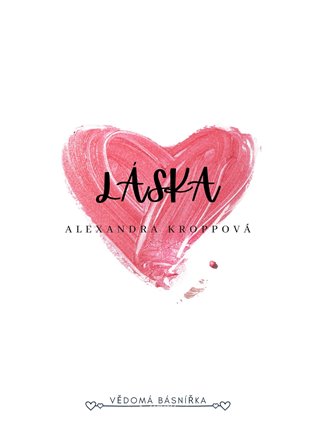 Láska - Alexandra Kroppová