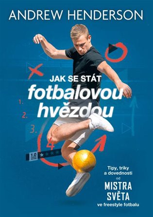 Jak se stát fotbalovou hvězdou - Andrew Henderson