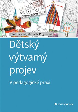 Dětský výtvarný projev - V pedagogické praxi koupíte na Kosmas.cz