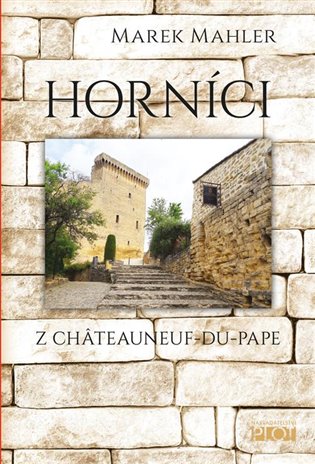 Horníci z Châteauneuf-du-Pape koupíte na Kosmas.cz
