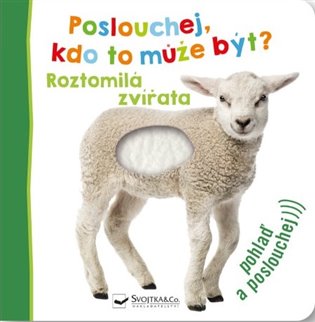 Kniha Poslouchej, kdo to může být? Roztomilá zvířata