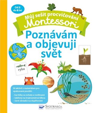 Montessori Poznávám a objevuji svět koupíte na Kosmas.cz