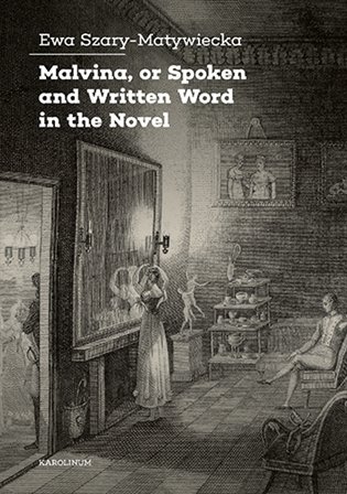 Malvina, or Spoken and Written Word in the Novel koupíte na Kosmas.cz