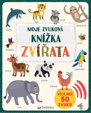 Kniha Moje zvuková knížka Zvířata
