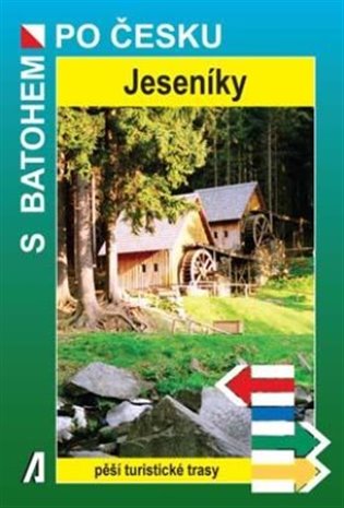 Jeseníky - S batohem po Česku, 3. vydání koupíte na Kosmas.cz