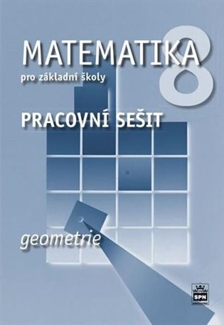 Matematika 8 pro základní školy - Geometrie (pracovní sešit) koupíte na Kosmas.cz