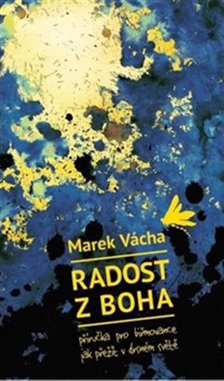Radost z Boha. Příručka pro biřmovance, jak přežít v drsném světě koupíte na Kosmas.cz
