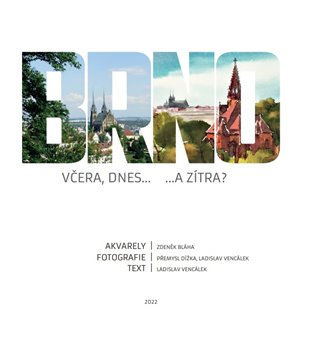 Brno včera, dnes...a zítra koupíte na Kosmas.cz