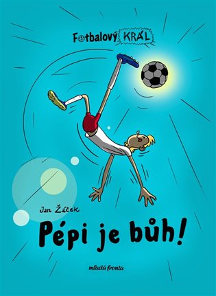 Fotbalový král: Pépi je bůh! koupíte na Kosmas.cz