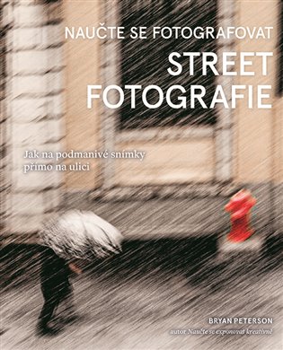 Naučte se fotografovat street fotografie koupíte na Kosmas.cz