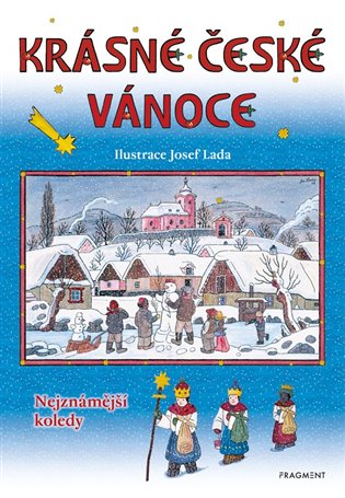 Krásné české Vánoce - Nejznámější koledy, 3. vydání koupíte na Kosmas.cz