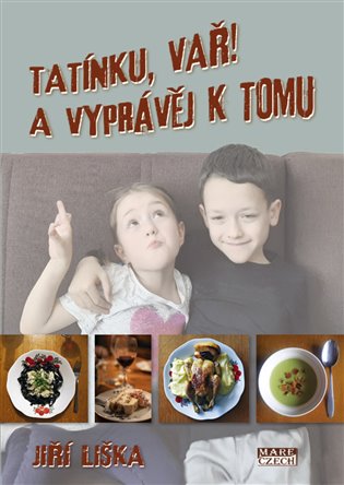 Tatínku, vař! A vyprávěj k tomu koupíte na Kosmas.cz