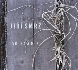 Jiří Smrž: Vojna a mír koupíte na Kosmas.cz