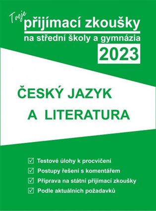 Kniha Tvoje přijímací zkoušky 2023 na střední školy a gymnázia: Český jazyk a literatura
