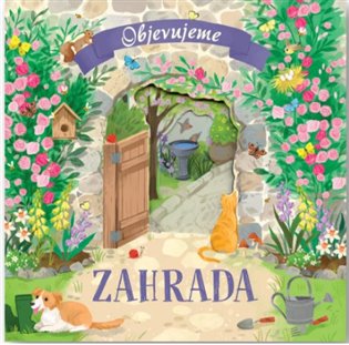 Zahrada - Objevujeme koupíte na Kosmas.cz