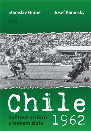 Kniha Chile 1962 - Světové stříbro s leskem zlata