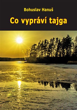 Co vypráví tajga koupíte na Kosmas.cz