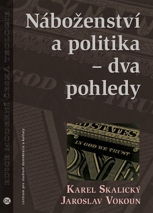 Náboženství a politika - dva pohledy koupíte na Kosmas.cz