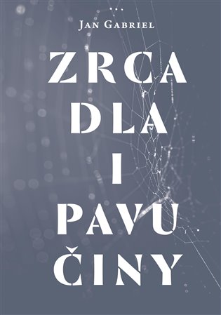 Zrcadla a pavučiny koupíte na Kosmas.cz
