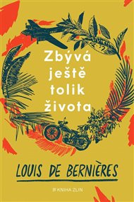 Zbývá ještě tolik života - Louis de Bernieres
