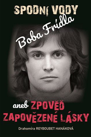 Spodní vody Boba Frídla koupíte na Kosmas.cz
