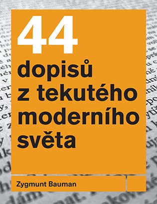 44 dopisů z tekutého moderního světa koupíte na Kosmas.cz