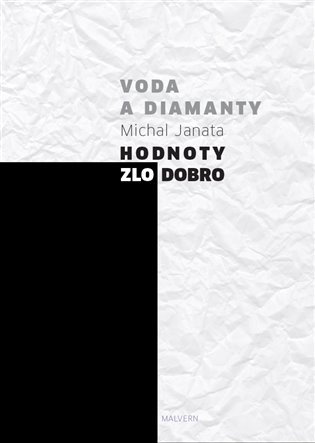 Voda a diamanty. Hodnoty - zlo - dobro koupíte na Kosmas.cz