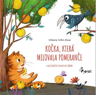 Kniha Kočka, která milovala pomeranče a další báječné terapeutické příběhy