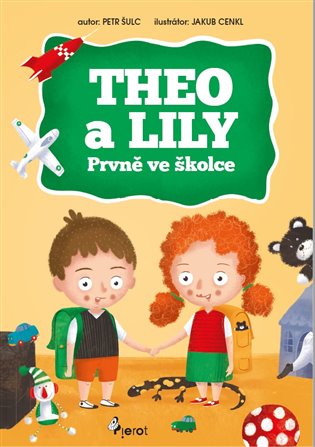 Theo a Lily - Prvně ve školce - Petr Šulc