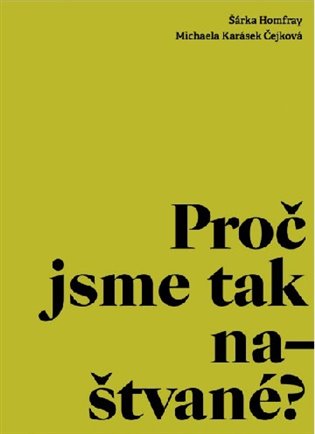 Kniha Proč jsme tak naštvané?