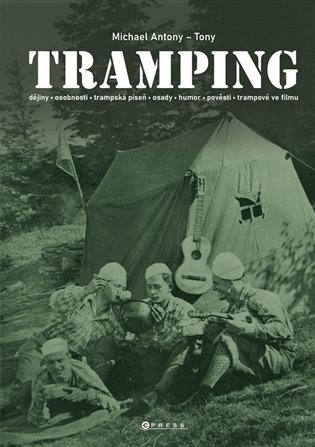 Tramping - Dějiny, osobnosti,trampská píseň, osady, humor, pověsti, trampové ve filmu koupíte na Kosmas.cz